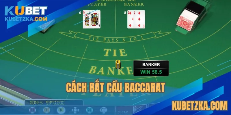 Cách bắt cầu Baccarat