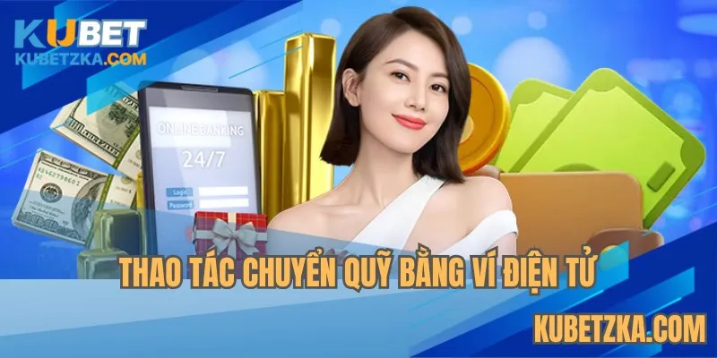 Thao tác chuyển quỹ bằng ví điện tử